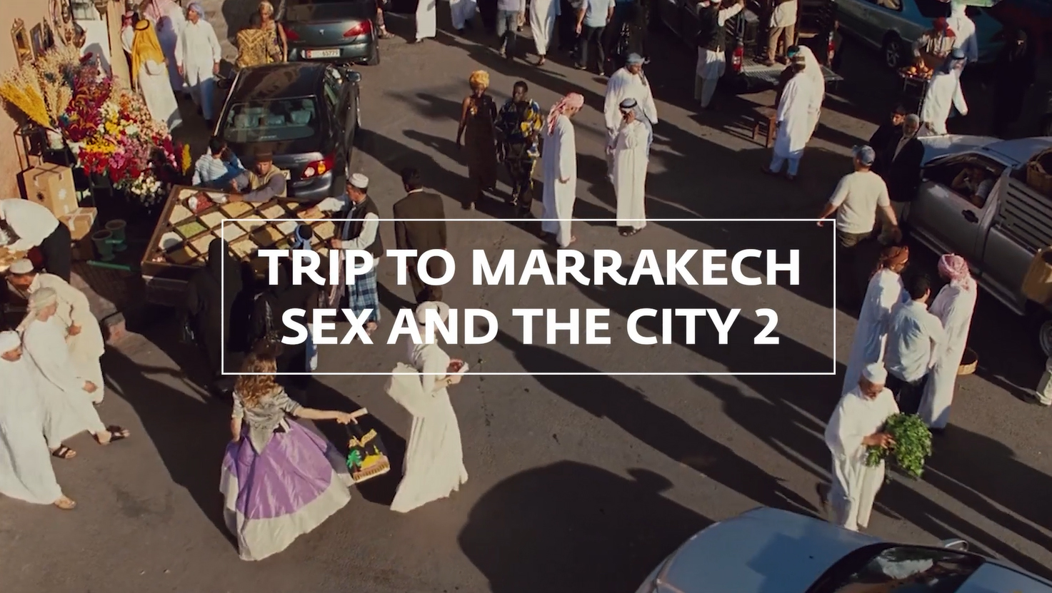 მოგზაურობა მარაქეშში: Sex And The City